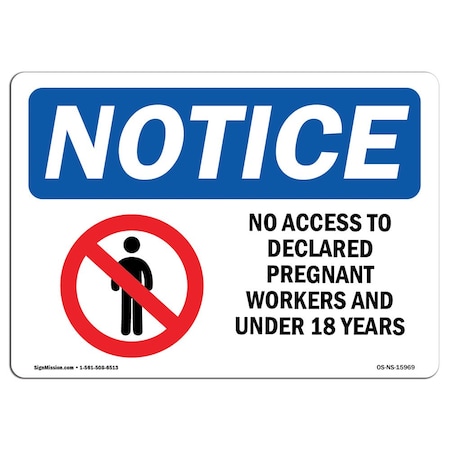Signmission OSHA Sign, 10" H, 14" W, Rigid Plastic, NOTICE No Access To Pregnant Under 18 Years Sign, Landscape OS-NS-P-1014-L-15969